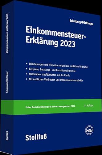 Einkommensteuer-Erklärung 2023: Erläuterungen, Beratungshinweise und Checklisten. (Stollfuss-Ratgeber)