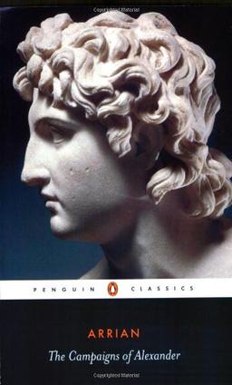 The Campaigns of Alexander (Penguin Classics)