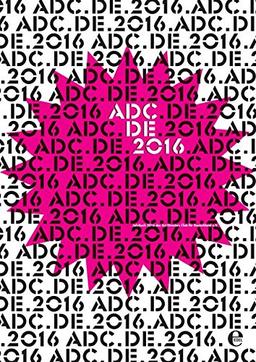 ADC Jahrbuch 2016: Art Directors Club für Deutschland e.V.