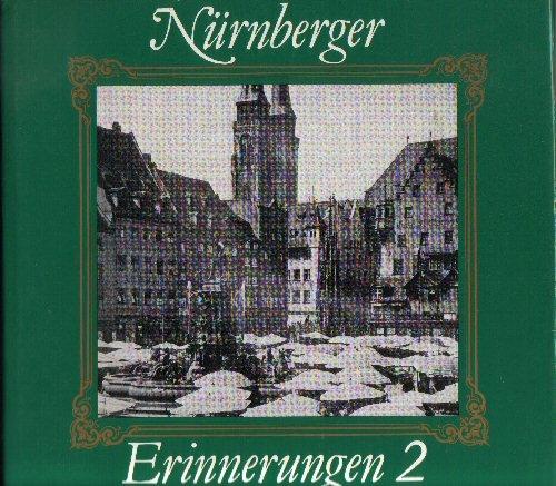 Nürnberger Erinnerungen 02. Ein Bildband aus den Jahren 1920-1945