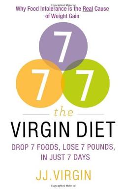 The Virgin Diet: Drop 7 Foods to Lose 7 Pounds in 7 Days