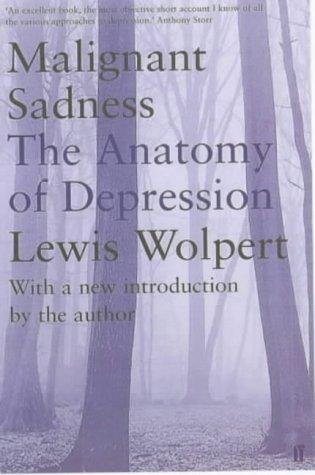 Malignant Sadness: The Anatomy of Depression