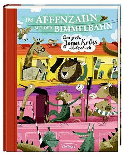 Im Affenzahn mit der Bimmelbahn: Das grosse James-Krüss-Vorlesebuch