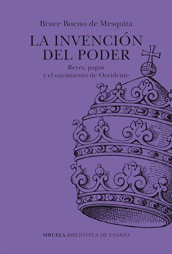 La invención del poder: Reyes, papas y el nacimiento de Occidente (Biblioteca de Ensayo / Serie mayor, Band 140)