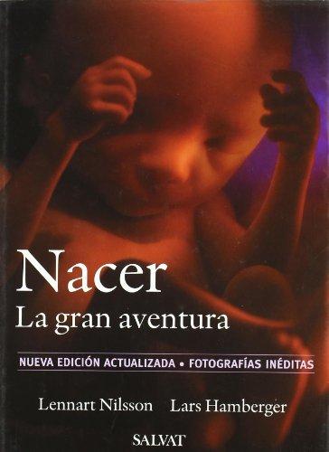 Nacer. La gran aventura (Castellano - Salvat - Maternidad / Psicología - Maternidad)