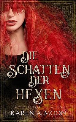 Die Schatten der Hexen: mitreißende Romantasy