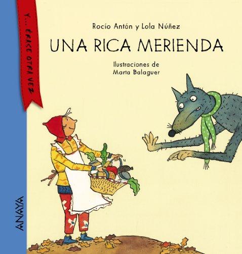 Una rica merienda (Primeros Lectores (1-5 Años) - Y... Érase Otra Vez)