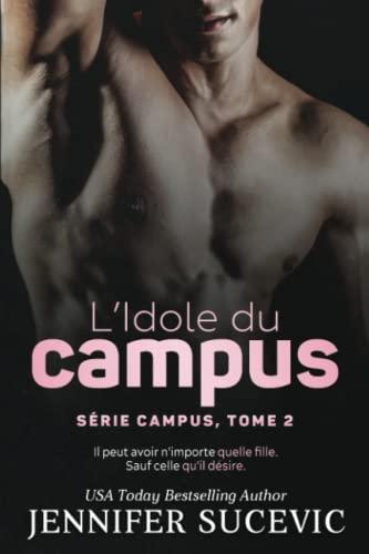 L’Idole du campus (Série Campus, tome 2): Romance sportive entre haine et amour