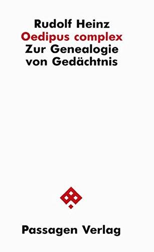 Oedipus complex. Zur Genealogie von Gedächtnis. (Passagen Philosophie)