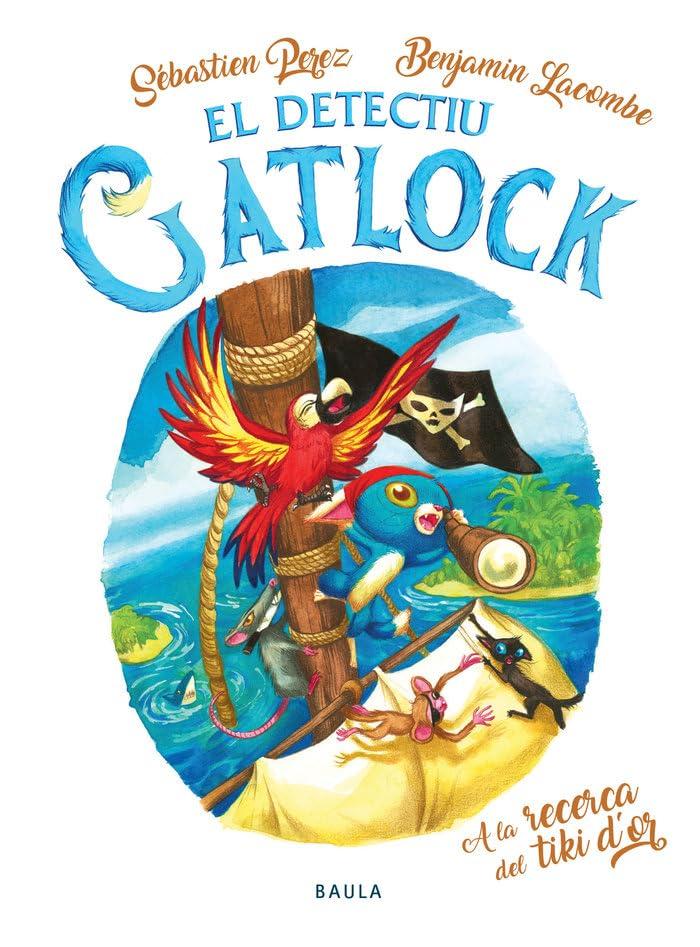 A la recerca del tiki d'or (El Detectiu Gatlock, Band 5)