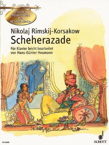 Scheherazade: Sinfonische Suite für Orchester nach "Tausendundeiner Nacht". op. 35. Klavier. (Klassische Meisterwerke zum Kennenlernen)