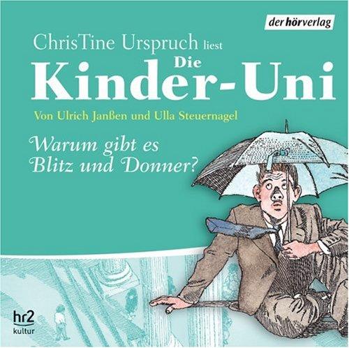 Die Kinder-Uni Sonderausgabe - Warum gibt es Blitz und Donner? CD