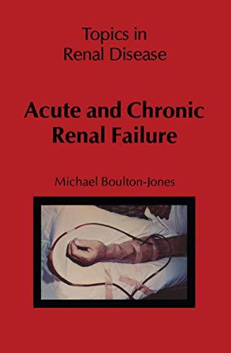 Acute and Chronic Renal Failure (Topics in Renal Disease)