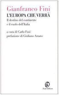 L'Europa che verrà. Il destino del continente e il ruolo dell'Italia