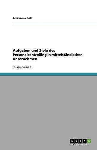 Aufgaben und Ziele des Personalcontrolling in mittelständischen Unternehmen