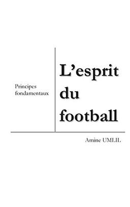 L'esprit du football : Principes fondamentaux