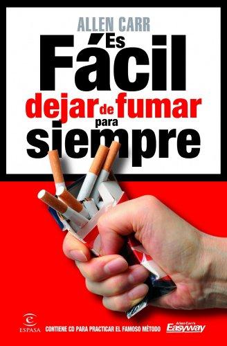 Es fácil dejar de fumar para siempre (Espasa Practico)