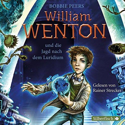 William Wenton und die Jagd nach dem Luridium: 3 CDs