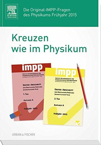 Kreuzen wie im Physikum: Die Original-IMPP-Fragen des Physikums Frühjahr 2015