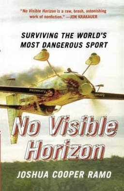 No Visible Horizon: Surviving the World's Most Dangerous Sport