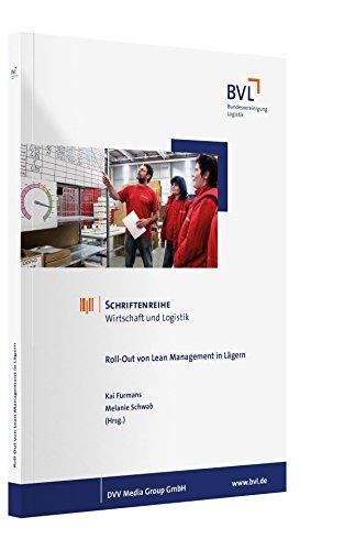 Roll-Out von Lean Management in Lägern (BVL-Schriftenreihe Wirtschaft und Logistik)