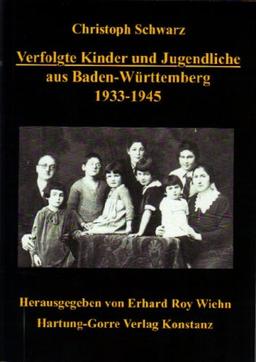 Verfolgte Kinder und Jugendliche aus Baden-Württemberg 1933-1945