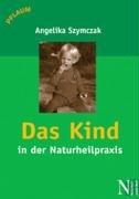 Das Kind in der Naturheilpraxis