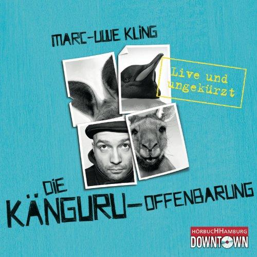 Die Känguru-Offenbarung: Live und ungekürzt: 6 CDs