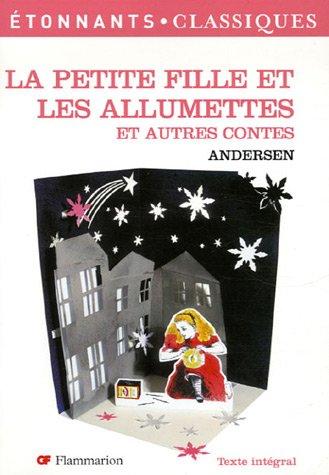 La petite fille et les allumettes : et autres contes