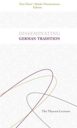 Disseminating German Tradition: The Thyssen Lectures