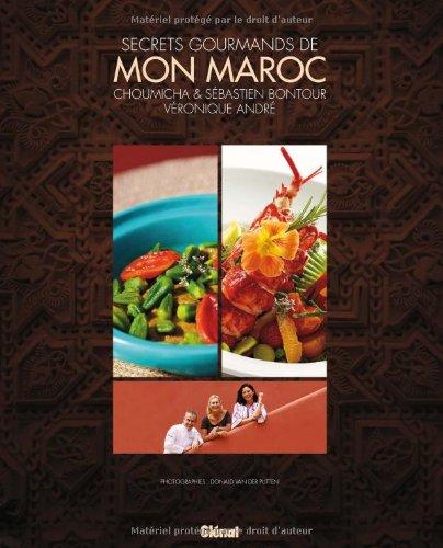 Secrets gourmands de mon Maroc