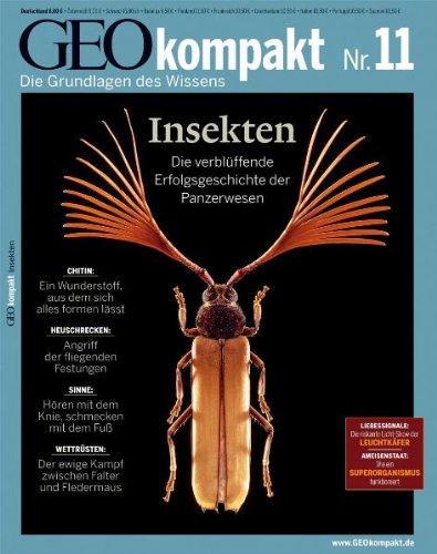 GEO kompakt 11/07: Insekten. Die verblüffende Erfolgsgeschichte der Panzerwesen: 11/2007