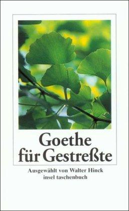 Goethe für Gestreßte (insel taschenbuch)