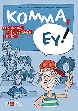 Komma, ey!: Ein Comic, der Zeichen setzt