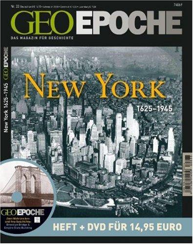 GEO Epoche (mit DVD): Geo Epoche New York1625 -1945. Mit DVD: Das Magazin für Geschichte / Die Metropole der Moderne: 33/2008