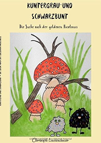 Kuntergrau und Schwarzbunt: Die Suche nach der goldenen Haselnuss