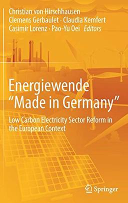 Energiewende "Made in Germany": Low Carbon Electricity Sector Reform in the European Context