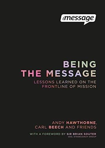 Being The Message: Lessons learned on the frontline of mission