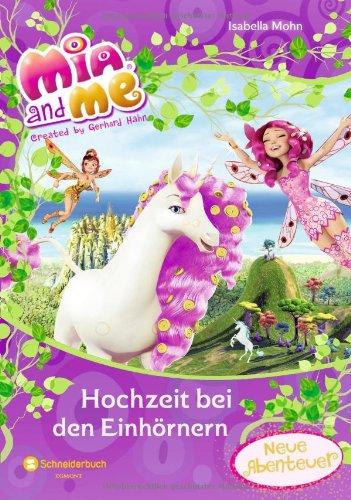 Mia and me - Hochzeit bei den Einhörnern