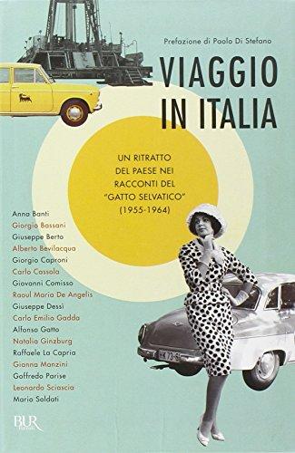 Viaggio in Italia. Un ritratto del paese nei racconti del «Gatto selvatico» (1955-1964) (BUR Narrativa)