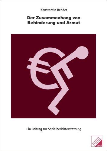 Der Zusammenhang von Behinderung und Armut: Ein Beitrag zur Sozialberichterstattung