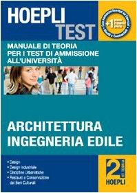 Hoepli test. Manuale di teoria per i test di ammissione all'università. Architettura, ingegneria edile (Vol. 2)