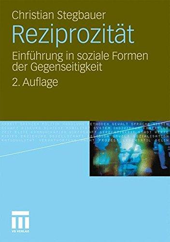 Reziprozität: Einführung in soziale Formen der Gegenseitigkeit