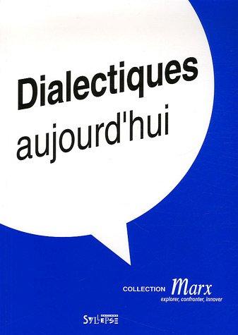 Dialectiques, aujourd'hui