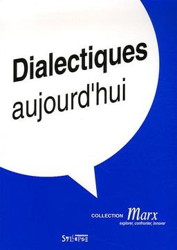 Dialectiques, aujourd'hui