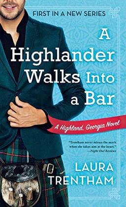 Highlander Walks into a Bar: A Highland, Georgia Novel (Highland, Georgia, 1, Band 1)