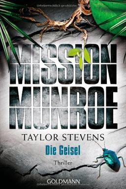 Mission Munroe. Die Geisel: Band 3 - Thriller