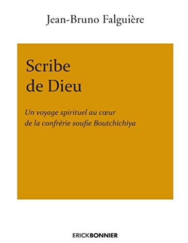 Scribe de Dieu : un voyage spirituel au coeur de la confrérie soufie Boutchichiya