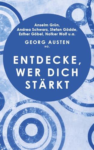 Entdecke, wer dich stärkt: Geschichten über das Leben, die Aufmunterung bieten und Lebensfreude wiederfinden lassen. Eine spirituelle Reise: Dankbarkeit leben und Zuversicht schenken