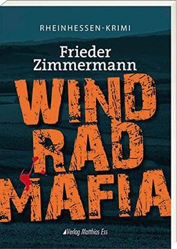 Windradmafia: Rheinhessen-Krimi